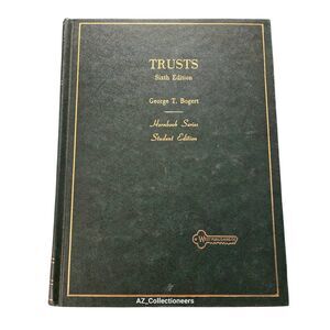 Trusts sixth edition by George T. Bogert - west publishing - isbn 0314351396